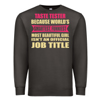 Smoke taste tester funniest isn't a jobtitle Premium Sweatshirt - artisFamous