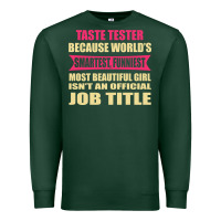 Sports Green taste tester funniest isn't a jobtitle Premium Sweatshirt - artisFamous