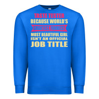 True Royal taste tester funniest isn't a jobtitle Premium Sweatshirt - artisFamous