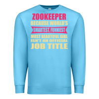 Ocean Blue zookeeper funniest isn't a jobtitle Premium Sweatshirt - artisFamous