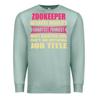 Seafoam zookeeper funniest isn't a jobtitle Premium Sweatshirt - artisFamous