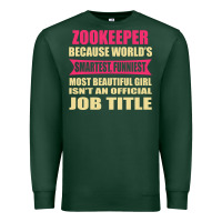 Sports Green zookeeper funniest isn't a jobtitle Premium Sweatshirt - artisFamous