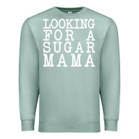 Seafoam looking for a sugar mama Premium Sweatshirt - artisFamous