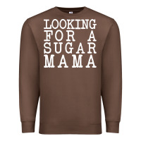 Chestnut looking for a sugar mama Premium Sweatshirt - artisFamous
