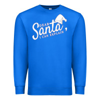 True Royal Dear Santa I Can Explain Premium Sweatshirt - artisFamous