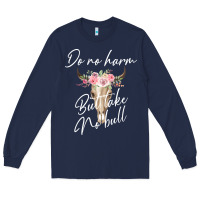 Navy Do No Harm But Take No Bull Long Sleeve Tee - Bettercallsaul