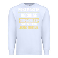 White gift for superhero postmaster Premium Sweatshirt - artisFamous