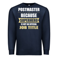 Navy gift for superhero postmaster Premium Sweatshirt - artisFamous