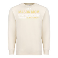 Sandshell i'm a mason mom, i'm always right. mother's day gift Premium Sweatshirt - artisFamous