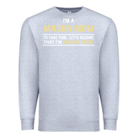 Heather Grey i'm a mason mom, i'm always right. mother's day gift Premium Sweatshirt - artisFamous