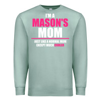 Seafoam i'm a mason's  mom just like a normal mom Premium Sweatshirt - artisFamous