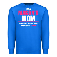 True Royal i'm a mason's  mom just like a normal mom Premium Sweatshirt - artisFamous
