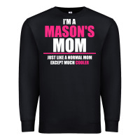 Black i'm a mason's  mom just like a normal mom Premium Sweatshirt - artisFamous