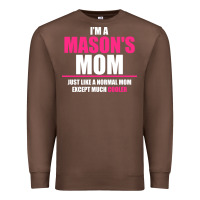 Chestnut i'm a mason's  mom just like a normal mom Premium Sweatshirt - artisFamous
