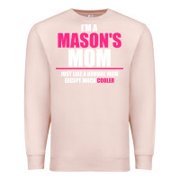 Pale Pink i'm a mason's  mom just like a normal mom Premium Sweatshirt - artisFamous