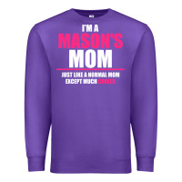 I'm A Mason's  Mom Just Like A Normal Mom Premium Sweatshirt | Teevron