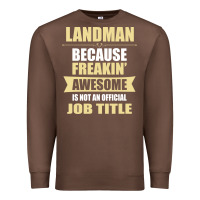 Chestnut landman because freakin' awesome isn't a job title Premium Sweatshirt - artisFamous