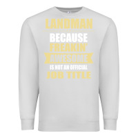 Dove Grey landman because freakin' awesome isn't a job title Premium Sweatshirt - artisFamous