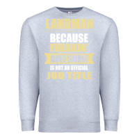 Heather Grey landman because freakin' awesome isn't a job title Premium Sweatshirt - artisFamous
