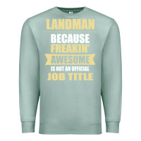 Seafoam landman because freakin' awesome isn't a job title Premium Sweatshirt - artisFamous