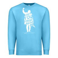 Ocean Blue breakfast club don't you forget about me Premium Sweatshirt - artisFamous