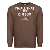 Chestnut all that and dim sum dumplings dim sum gift Premium Sweatshirt - artisFamous