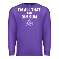 Purple all that and dim sum dumplings dim sum gift Premium Sweatshirt - artisFamous