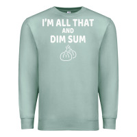 Seafoam all that and dim sum dumplings dim sum gift Premium Sweatshirt - artisFamous