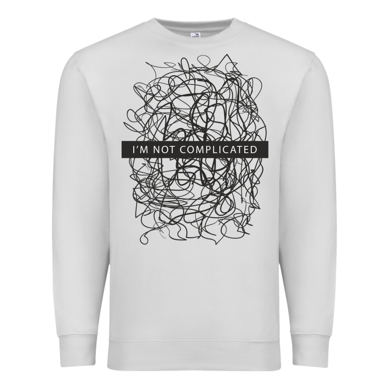 ı'm Not Complicated Premium Sweatshirt by artisFamous | Teevron