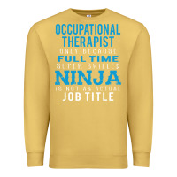 Antique Gold occupational therapist because ninja is not a job title Premium Sweatshirt - DesigneFamous
