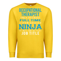 Lemon occupational therapist because ninja is not a job title Premium Sweatshirt - DesigneFamous