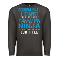 Smoke occupational therapist because ninja is not a job title Premium Sweatshirt - DesigneFamous