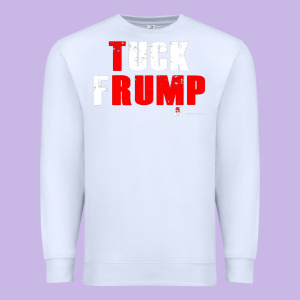 Tuck Frump Premium Sweatshirt Designed By Designefamous