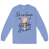 Colony Blue Do No Harm But Take No Bull Long Sleeve Tee - Bettercallsaul