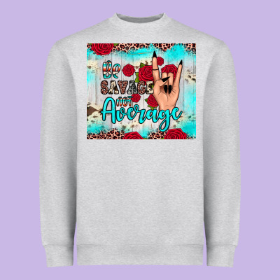 Be Savage Not Average Heavyweight Sweatshirt Designed By Jahusdesignshop