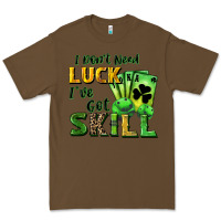 Cacao I don't need luck i've got skill Premium Tee - CowGirlArtShop