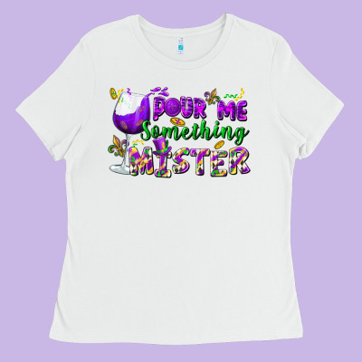 Pour Me Something Mister Ladies Tee Designed By Fadigitalartstudio