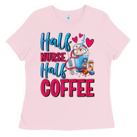 Bubblegum Pink Half Nurse Half Coffee Ladies Tee - FaDigitalArtStudio
